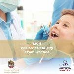 MOH Pediatric Dentistry Exam Practice