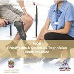 MOH Prosthetics & Orthotics Technician Exam Practice