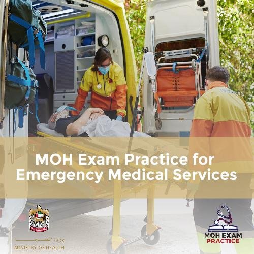 MOH Exam Practice for Emergency Medical Services