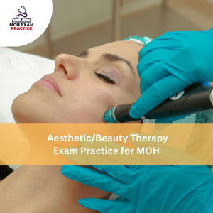 Aesthetic/Beauty Therapy Exam Practices for MOH