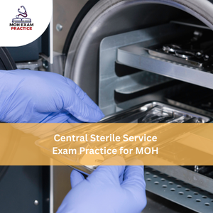 Central Sterile Service Exam Practices for MOH