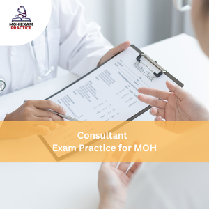 Consultant Exam Practices for MOH