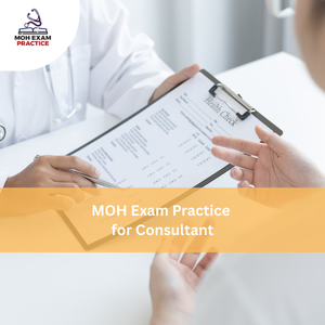 MOH Exam Practices for Consultant