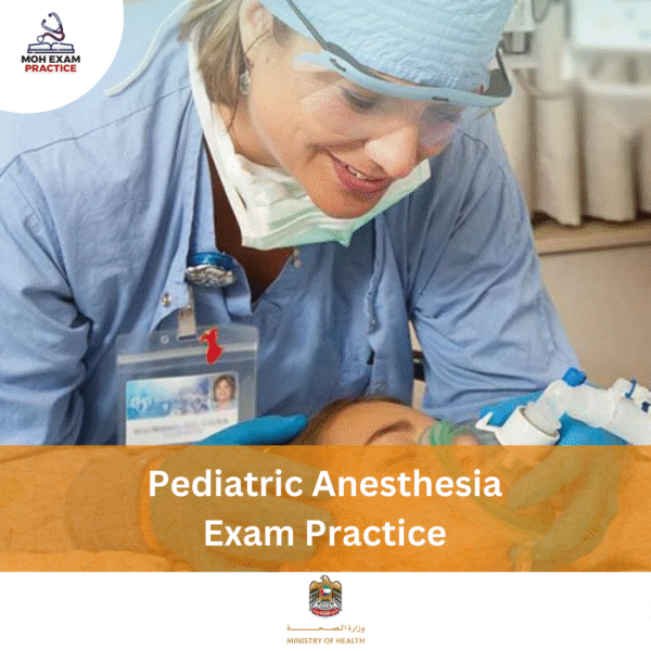 MOH Pediatric Anesthesia Exam Practice
