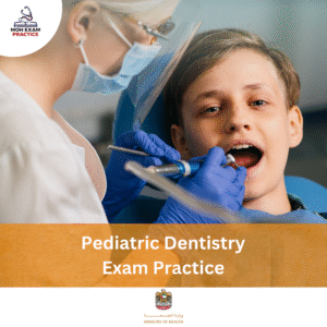 MOH Pediatric Dentistry Exam Practice