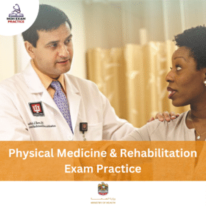 MOH Physical Medicine and Rehabilitation Exam Practice