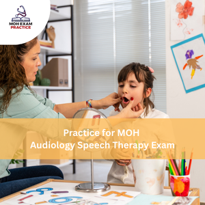 Practice for MOH Audiology & Speech Therapy Exam