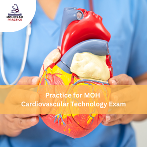 Practices for MOH Cardiovascular Technology Exam