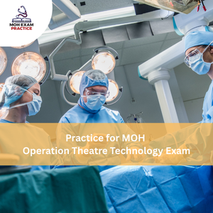 Practices for MOH Operation Theatre Technology Exam