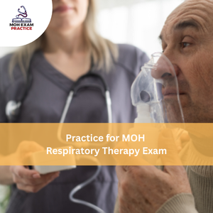 Practices for MOH Respiratory Therapy Exam
