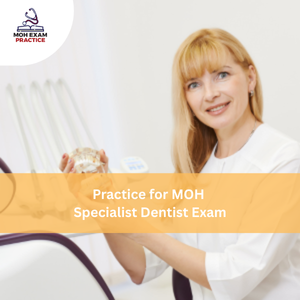 Practices for MOH Specialist Dentist Exam