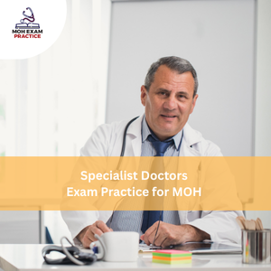 Specialist Doctor Exam Practices for MOH